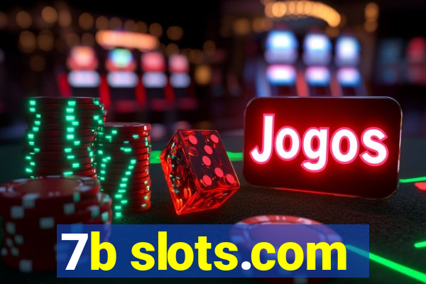 7b slots.com